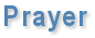 Prayer.